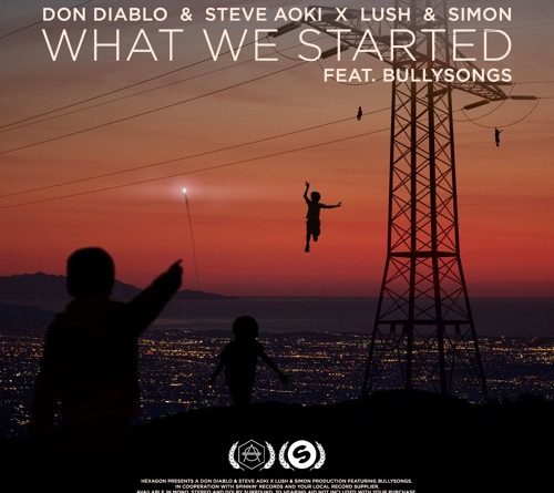 Don Diablo & Steve Aoki x Lush & Simon - What We Started
