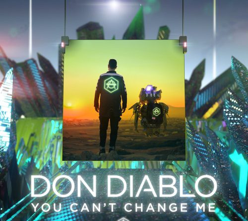Don Diablo - You Can't Change Me