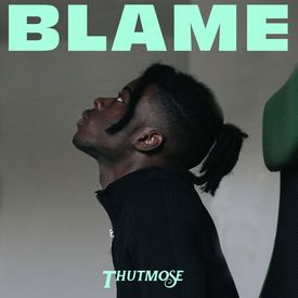 Thutmose - Blame