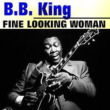 B.B. King - Fine Looking Woman