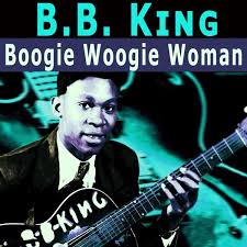 B.B. King - Boogie Woogie Woman