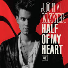 John Mayer - Half of My Heart