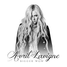 Avril Lavigne - Bigger Wow