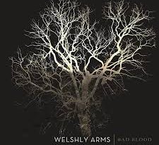 Welshly Arms - Bad Blood