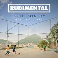 Rudimental ft. Alex Clare - Give You Up