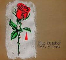 Blue October - I Hope You're Happy