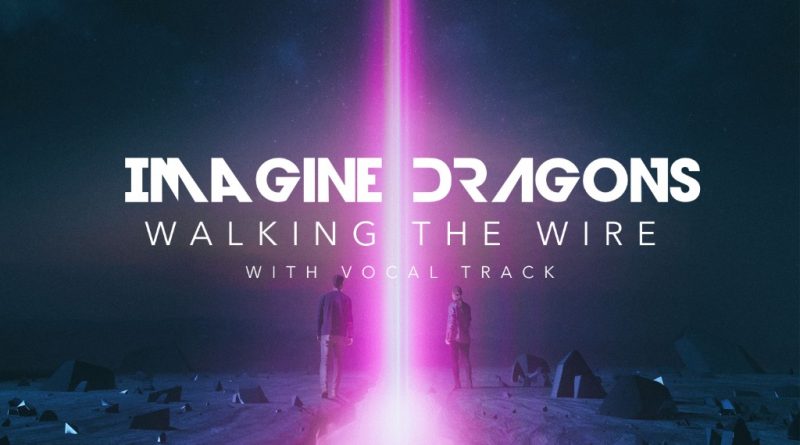 Песня группы imagine. Имагине Драгонс. Imagine Dragons Walking the wire. Imagine Dragons обложки. Обложки альбомов имейджин Драгонс.