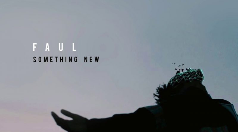 faul – something new