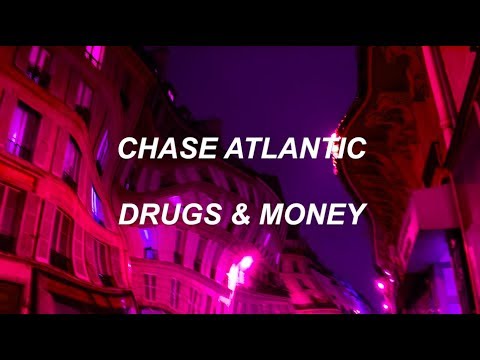 Chase Atlantic - Drugs & Money