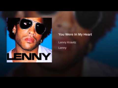 Lenny Kravitz - You Were In My Heart