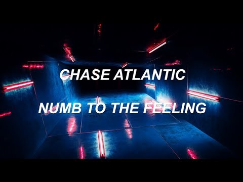 Chase Atlantic - Numb to the Feeling