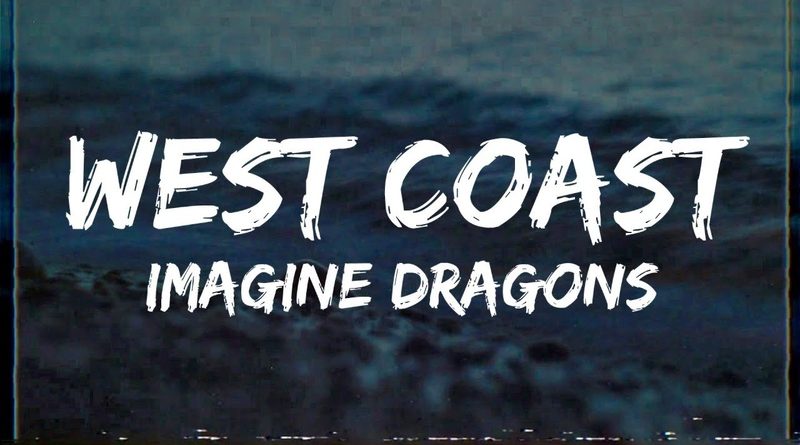 Imagine Dragons - West Coast