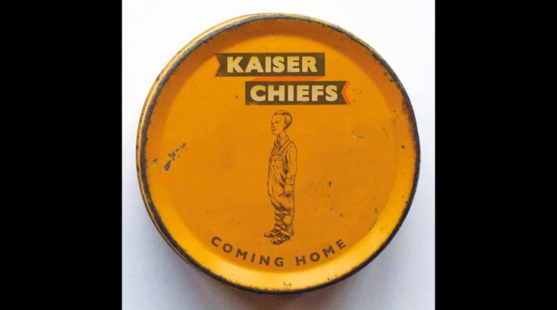 Kaiser Chiefs - Coming Home