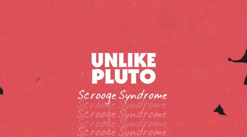 Unlike Pluto - Scrooge Syndrome