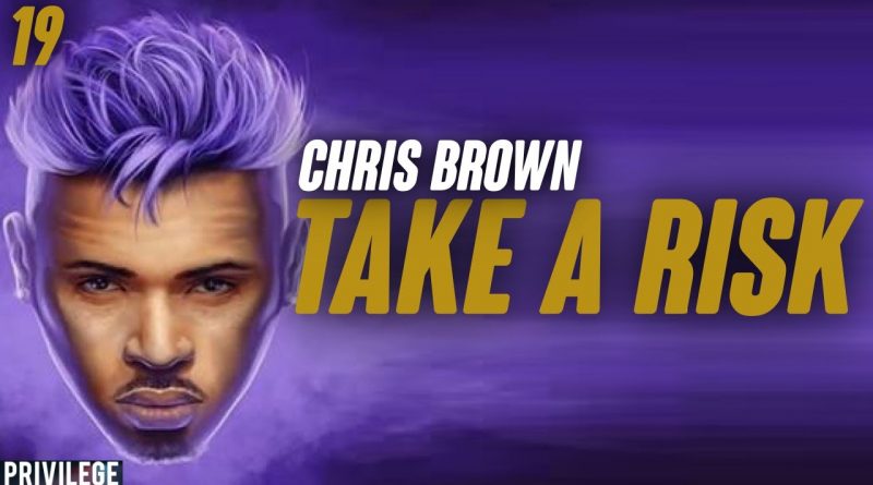 Chris Brown - Take A Risk
