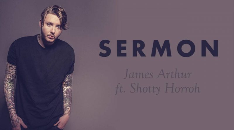 James Arthur ft. Shotty Horroh - Sermon