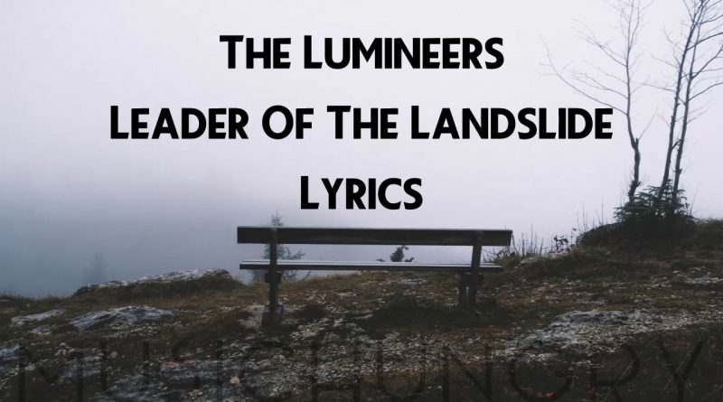 The Lumineers - Leader Of The Landslide