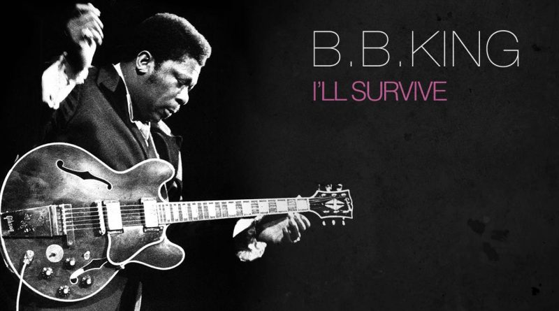 B.B. King - I Will Survive