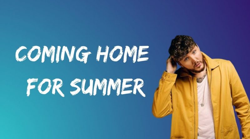 James Arthur - Coming Home for Summer