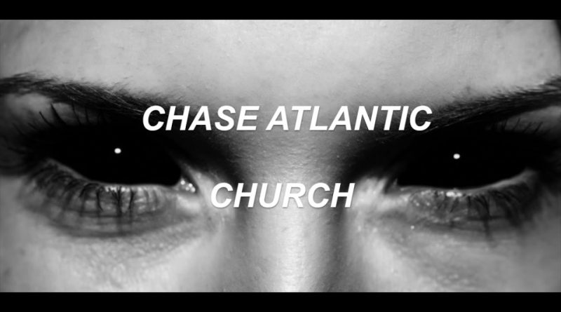 Chase Atlantic - Church
