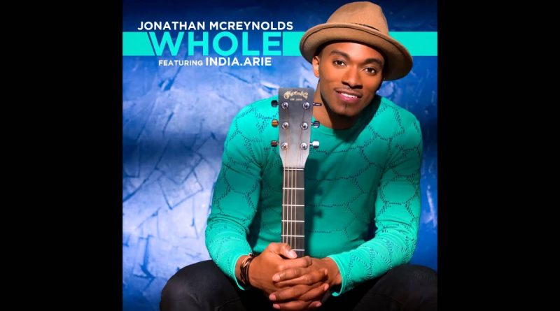 Jonathan McReynolds feat India Arie - Whole