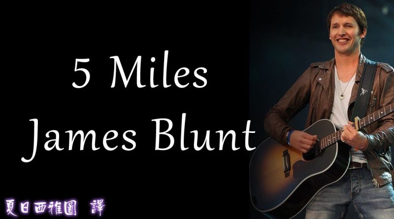 James Blunt - 5 Miles