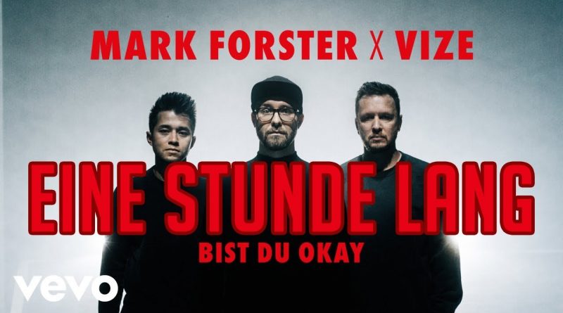 Okay Mark Forster, Vize - Bist du