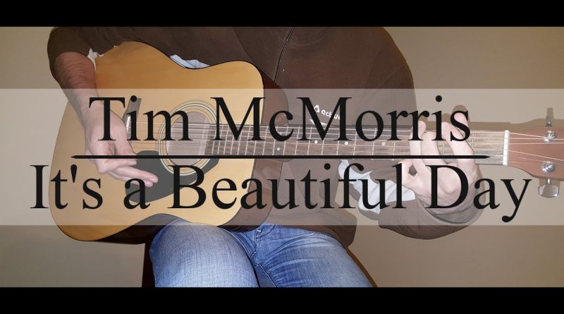 Tim McMorris - It's a Beautiful Day