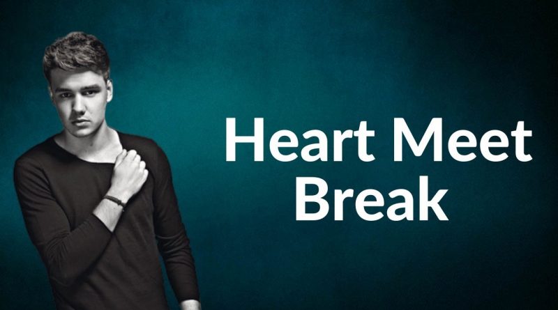 Liam Payne - Heart Meet Break