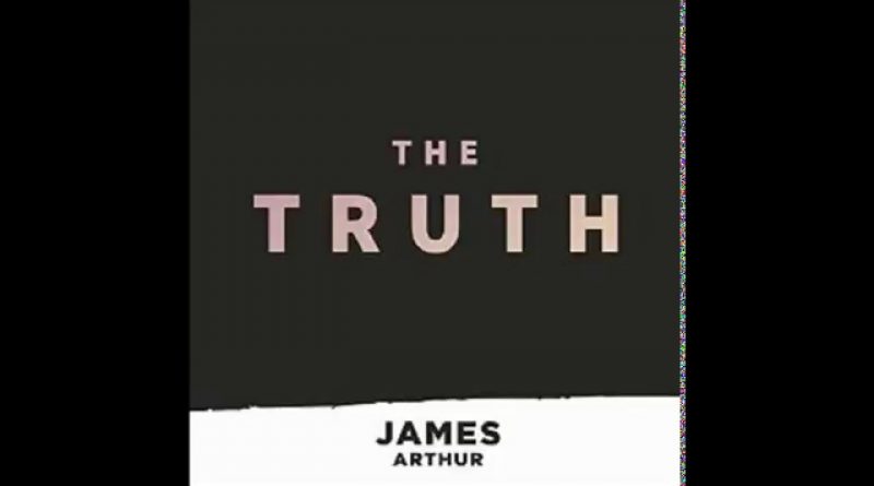 James Arthur - The Truth