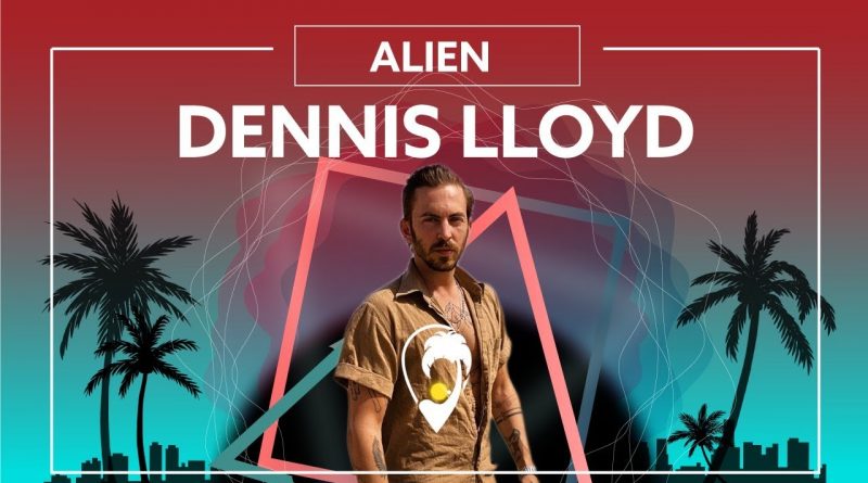 Dennis Lloyd - Alien