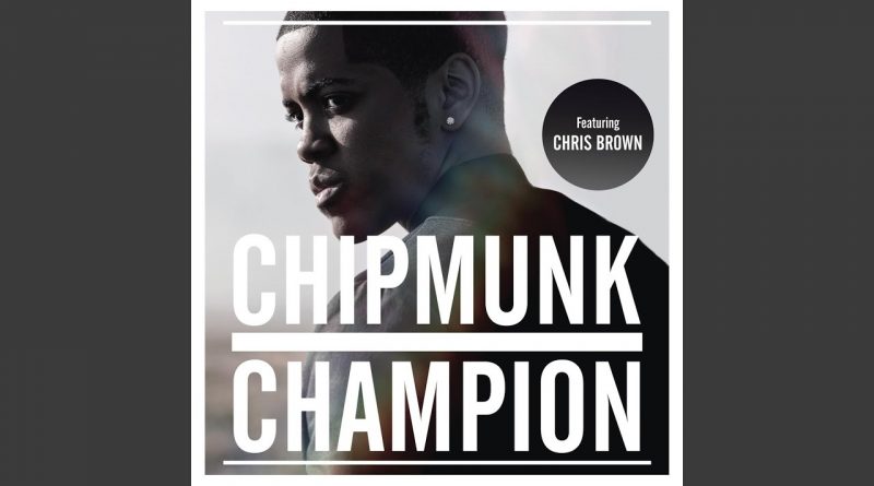 Chipmunk, Chris Brown - Champion