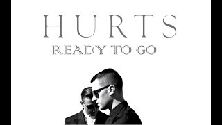 Hurts - Ready to Go