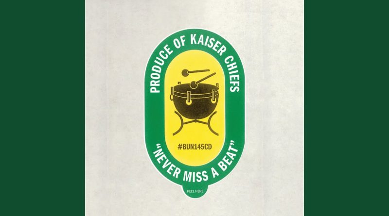 Kaiser Chiefs - Never Miss A Beat