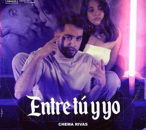 Chema Rivas - Entre Tú y Yo