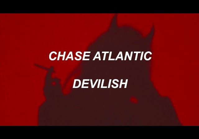 Chase Atlantic - DEVILISH