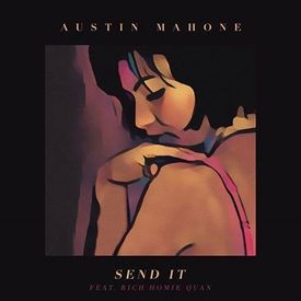 Austin Mahone, Rich Homie Quan - Send it