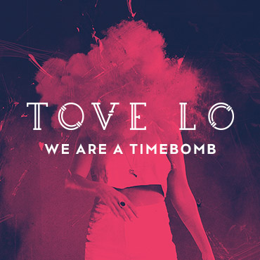 Tove Lo — Timebomb