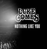 Luke Combs - Nothing Like You