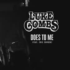 Luke Combs - Does To Me