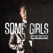 Jameson Rodgers - Some Girls