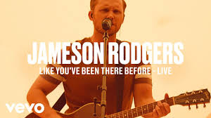 Jameson Rodgers - Like You've Been There Before