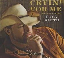 Toby Keith - Cryin' For Me (Wayman's Song)