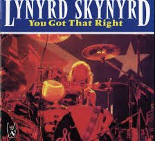 Lynyrd Skynyrd - You Got That Right