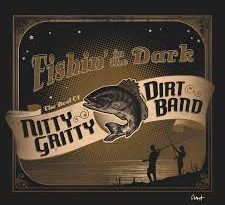 Nitty Gritty Dirt Band - Fishin' in the Dark