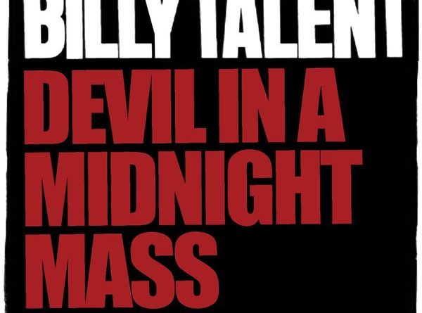 Billy Talent - Devil In A Midnight Mass