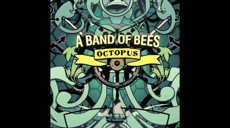 A Band of Bees - Got to Let Go
