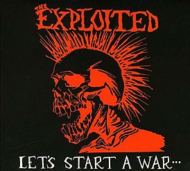 The Exploited - Let's Start A War...