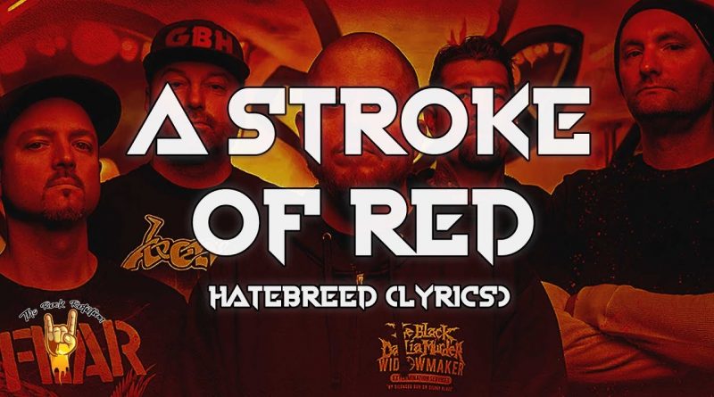 Hatebreed - A Stroke of Red