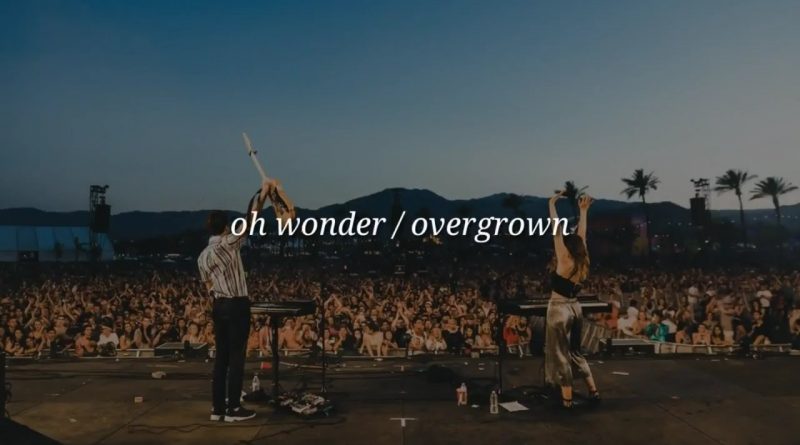 Oh Wonder - Overgrown